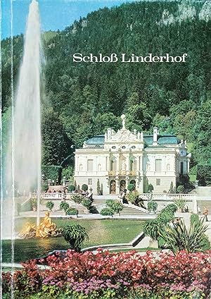 Schloss Linderhof : amtlicher Führer. Bayerische Verwaltung der Staatlichen Schlösser, Gärten und...