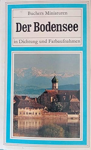 Der Bodensee : in Dichtung u. Farbaufn. [Einf. u. Zsstellung d. Texte: Xaver Schnieper] / Buchers...
