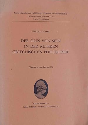 Der Sinn von Sein in der älteren griechischen Philosophie. Heidelberger Akademie der Wissenschaft...