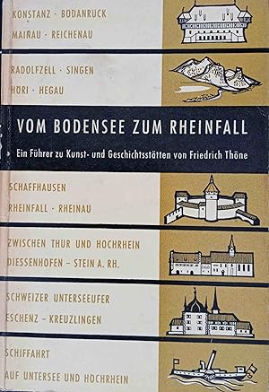Vom Bodensee zum Rheinfall : Ein Führer zu Kunst- u. Geschichtsstätten im Landkreis Konstanz u.d....