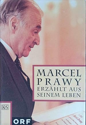 Marcel Prawy erzählt aus seinem Leben. mit Beitr. von Peter Dusek und Christoph Wagner-Trenkwitz