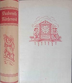 Wundervolle Märchenwelt : Märchen f. groß u. klein. Mit 53 Bildern v. Edmund Dulac ; Arthur Rackh...