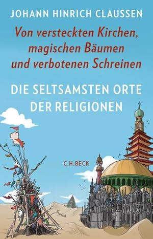 Bild des Verkufers fr Die seltsamsten Orte der Religionen zum Verkauf von Rheinberg-Buch Andreas Meier eK