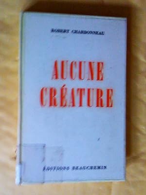 Seller image for Aucune crature for sale by Claudine Bouvier