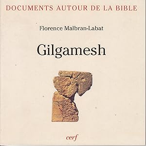 Imagen del vendedor de Gilgamesh. Documents autour de la bible a la venta por le livre ouvert. Isabelle Krummenacher