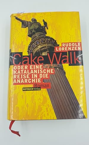 Image du vendeur pour Cake Walk oder Eine katalanische Reise in die Anarchie mis en vente par Antiquariat BM