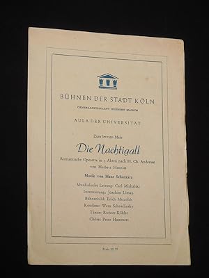 Seller image for Programmzettel Bhnen der Stadt Kln 1948/ 49. DIE NACHTIGALL nach Andersen von Herbert Hennies. Musikal. Ltg.: Carl Michalski, Insz.: Joachim Liman, Bhnenbild: Erich Metzoldt, Kostme: Wera Schawlinsky. Mit Wilhelm Otto, Nelly Peckensen-Voosen, Curt Faber, Trude Schneider, Hans Schanzara, Hanns Bosenius, Hermine Ziegler, Hans Helmut Dickow, Karl Raaf for sale by Fast alles Theater! Antiquariat fr die darstellenden Knste