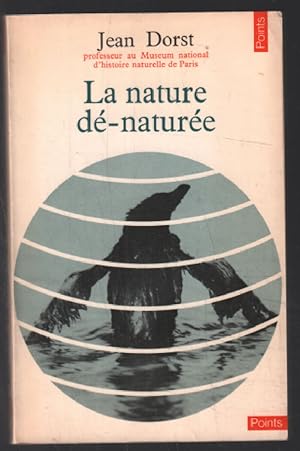 Seller image for La Nature Dnature for sale by librairie philippe arnaiz