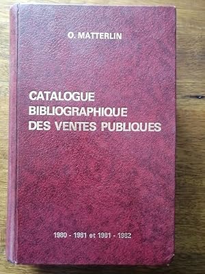 Catalogue bibliographique des ventes publiques livres manuscrits et autographes 1980 1981 et 1981...