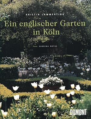Seller image for Ein englischer Garten in Kln. Fotos: Sabrina Rothe. for sale by Antiquariat Lenzen
