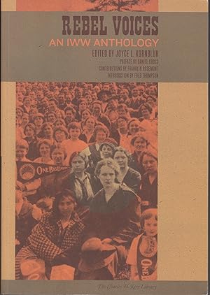 Image du vendeur pour Rebel Voices. An I.W.W. Anthology mis en vente par Beasley Books, ABAA, ILAB, MWABA