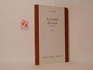 Bild des Verkufers fr La castit del male. 1986-1989. Poesie zum Verkauf von Libreria Spalavera