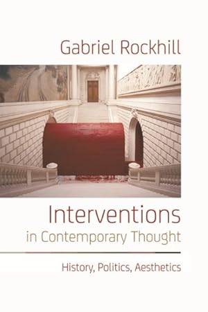 Immagine del venditore per Interventions in Contemporary Thought : History, Politics, Aesthetics venduto da GreatBookPrices