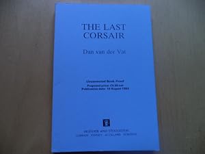 The Last Corsair: The Story of the Emden (An Uncorrected Proof Copy)