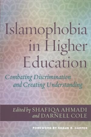 Imagen del vendedor de Islamophobia in Higher Education : Combating Discrimination and Creating Understanding a la venta por GreatBookPricesUK