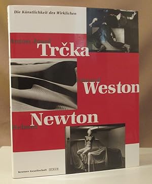 Bild des Verkufers fr Anton Josef Trcka, Edward Weston, Helmut Newton. Die Knstlichkeit des Wirklichen. Mit Texten von Carsten Ahrens, Monika Faber, Rudolf Kicken und Michael Stoeber. zum Verkauf von Dieter Eckert