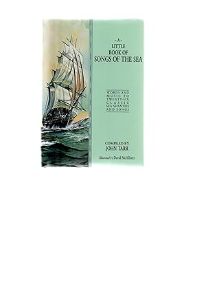 A Little Book of Songs of the Sea. 26 Classic Shanties.