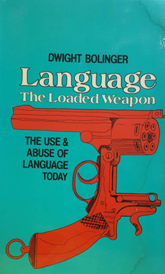 Immagine del venditore per Language - The Loaded Weapon: The Use and Abuse of Language Today venduto da Eaglestones