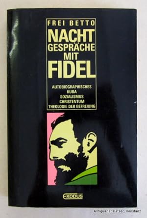 Nachtgespräche mit Fidel. Autobiographisches, Kuba, Sozialismus, Christentum, Theologie der Befre...