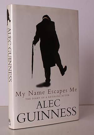 Seller image for My Name escapes Me. The Diary of a Retiring Actor. With a Preface by John Le Carre. NEAR FINE COPY IN UNCLIPPED DUSTWRAPPER for sale by Island Books