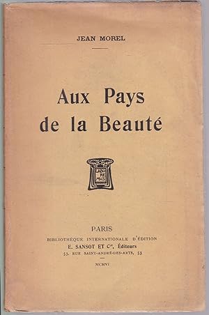 Aux pays de la beauté. Dedicated and signed by the author