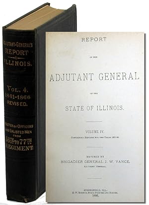 Seller image for Report of the Adjutant General of the State of Illinois, Volume IV, Containing Reports for the Years 1861-66 for sale by Kenneth Mallory Bookseller ABAA