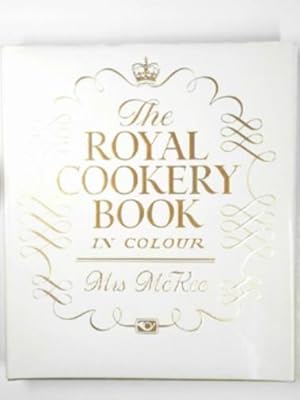Seller image for The Royal cookery book in colour for sale by Cotswold Internet Books