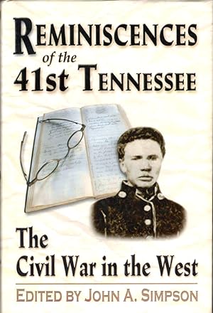 Reminiscences of the 41st Tennessee: The Civil War in the West