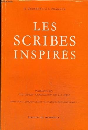 Bild des Verkufers fr Les scribes inspirs. Introduction aux Livres Sapientiaux de la Bible - Proverbes, Job, Ecclesiastiques, Sagesse, Ecclesiastique zum Verkauf von Le-Livre