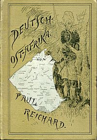 Bild des Verkufers fr Deutsch-Ostafrika. Das Land und seine Bewohner, seine politische u. wirtschaftliche Entwickelung dargestellt. zum Verkauf von Bcher Eule