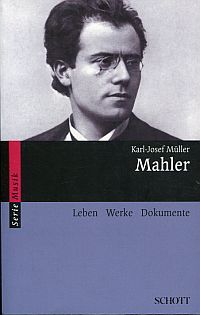 Bild des Verkufers fr Mahler. Leben - Werke - Dokumente. zum Verkauf von Bcher Eule