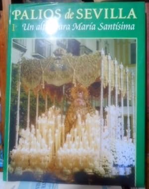 Imagen del vendedor de PALIOS DE SEVILLA I Un altar para Mara Santsima a la venta por Libros Dickens