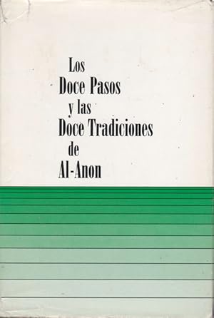 Seller image for LOS DOCES PASOS Y LAS DOCE TRAICIONES DE AL-ANON for sale by Asilo del libro