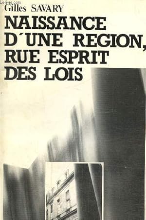 Bild des Verkufers fr Naissance d'une rgion, rue esprit des lois zum Verkauf von Le-Livre