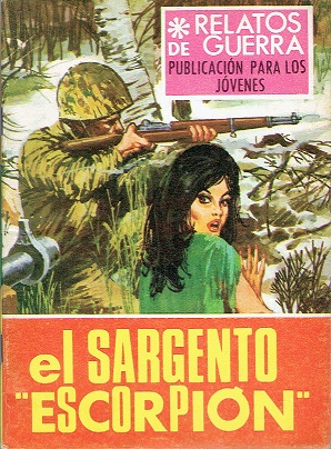 Immagine del venditore per El sargento "escorpin". Relatos de guerra n151 venduto da LIBRERA LAS HOJAS