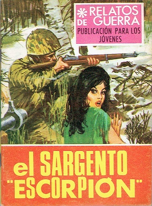 El sargento "escorpión". Relatos de guerra nº151