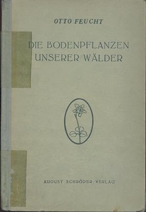 Imagen del vendedor de Die Bodenpflanzen unserer Wlder. 2. neubearbeitete Auflage. a la venta por Antiquariat Kaner & Kaner GbR