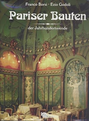 Immagine del venditore per Pariser Bauten der Jahrhundertwende. Architektur und Design der franzsischen Metropole um 1900. bers. von Bettina Witsch-Aldor. venduto da Antiquariat Kaner & Kaner GbR