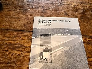 Imagen del vendedor de The Dachau Concentration Camp, 1933 to 1945 a la venta por Heroes Bookshop