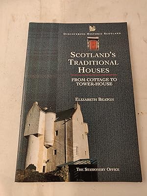 Seller image for Scotland's Traditional Houses: From Cottage to Tower-House for sale by Leakey's Bookshop Ltd.