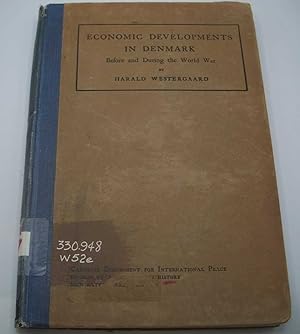 Seller image for Economic Development in Denmark: Before and During the World War (Publications of the Carnegie Endowment for International Peace, Division of Economics and History) for sale by Easy Chair Books