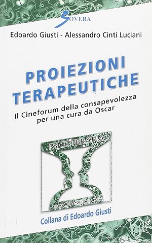 Seller image for Proiezioni terapeutiche. Il cineforum della consapevolezza per una cura da Oscar for sale by Libro Co. Italia Srl