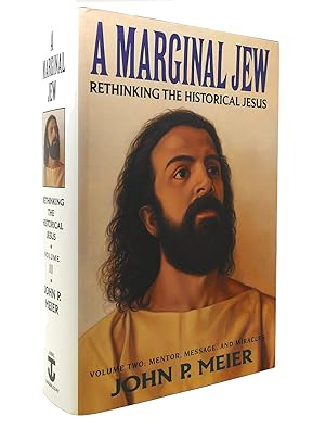 Seller image for A MARGINAL JEW Rethinking the Historical Jesus, Vol. 2 - Mentor, Message, and Miracles for sale by Rare Book Cellar