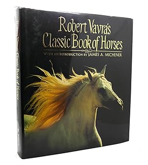 ROBERT VAVRA'S CLASSIC BOOK OF HORSES