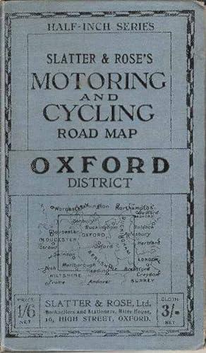 Slatter & Rose's Motoring and Cycling Road Map: Oxford District (Half Inch Series)