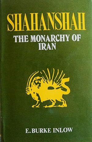 Imagen del vendedor de Shahanshah: A Study of the Monarchy of Iran a la venta por School Haus Books