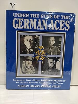 Seller image for Under Guns Of The German Aces for sale by Fleur Fine Books