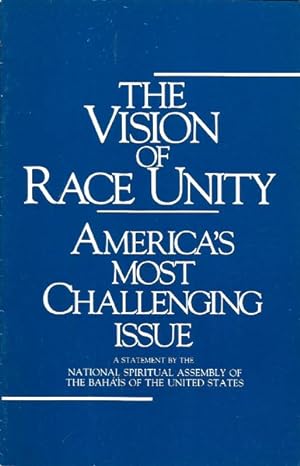 The Vision of Race Unity: America's Most Challenging Issue