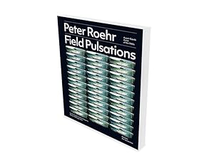 Image du vendeur pour Peter Roehr: Field Pulsations: Avant-Garde Artist of the 1960s. mis en vente par Wissenschaftl. Antiquariat Th. Haker e.K