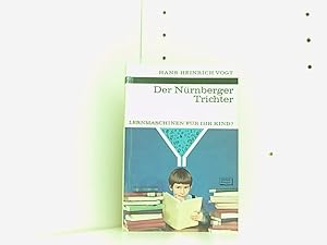 Bild des Verkufers fr Der Nrnberger Trichter Lernmaschinen fr ihr Kind ? zum Verkauf von Book Broker